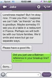 Breaking Up Via Text Funny Breakup Texts Break Up Texts Funny Texts Crush