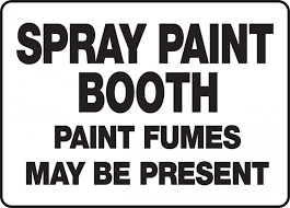 Spray Paint Booth Paint Fumes May Be Present Ohsa Safety Signs Mchl529