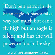 Birds Flying High Lyrics Live Life Happy Page 254 Of 957 Inspirational Quotes Stories Life Health Advice Live Life Happy Talk Too Much Quotes Eagles Quotes