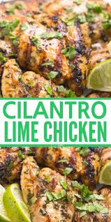 Easy Cilantro Lime Chicken Healthy Dinner Recipes Chicken Health Dinner Recipes Chicken Dinner Recipes