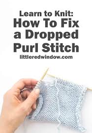 Check spelling or type a new query. Learn To Knit Fix A Dropped Purl Stitch Little Red Window