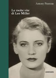 Lee Miller, le molte vite di una donna