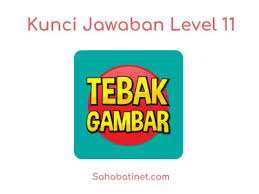 Mohon maaf bila ada kesalahan dan sampai jumpa di kunci jawaban. Kunci Jawaban Game Tebak Gambar Level 11 Terbaru 2019 Sahabatinet Com