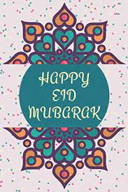 See more ideas about happy eid, eid, eid cards. Happy Eid Mubarak Eid Al Fitr Or Al Adha Gift Muslim Journal Arabic Notebook World Islamic Amazon De Bucher