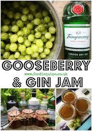 Gooseberry And Gin Jam Gooseberry Recipes Homemade Jam Jam Recipes