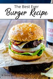 The Best Burger Recipe Ever Hands Down Juicy Full Of Flavour And 100 Gluten Free Hamburgers H Best Burger Recipe Best Burger Recipe Ever Homemade Burgers