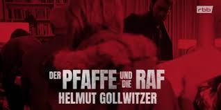 Sieglinde wohlleben leitet die einrichtung. Medienkorrespondenz Silke Meyer Der Pfaffe Und Die Raf Helmut Gollwitzer Reihe Himmel Erde Rbb Fernsehen