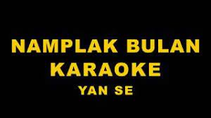 Namplak Bulan Yan Se Karaoke Music Video Youtube