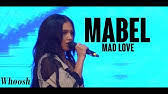 Mad love is a song by english singer mabel from her debut studio album, high expectations (2019). Mabel Mad Love Youtube