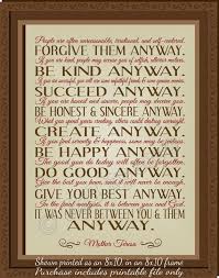 This is an affordable way to get some inspirational art for your home or office or give as a gift. Mother Teresa Quotes Do It Any Way Quotesgram