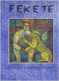 Photos not available for this variation. Esteban Fekete Hundert Farbholzschnitte Amazon De Bucher