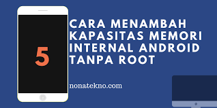 Selesai sudah beberapa cara dan tahapan menambah ram android tanpa root. 5 Cara Menambah Kapasitas Memori Internal Android Tanpa Root Dan Partisi Sesuka Hati