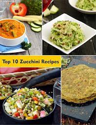 Top 10 Indian Zucchini Recipes Zucchini Recipes Indian Zucchini Recipes Indian Food Recipes Vegetarian