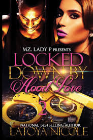 Create a massive block poster of your very own! Amazon Com Locked Down By Hood Love 2 9781719574402 Nicole Latoya Books
