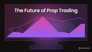 The Future of Prop Trading: What's Next For Traders? | Prop Firm Match