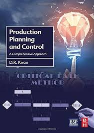 Where as production planning and control basically deals with the planning aspect of production. Production Planning And Control A Comprehensive Approach Kiran D R Amazon De Bucher