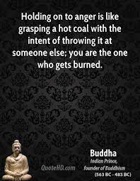 Holding On To Anger Quotes Quotesgram
