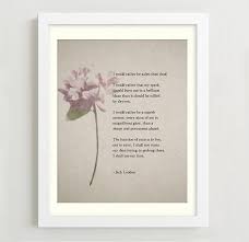 Jack London Quote Print I Would Rather Be Ashes Than Dust Quote Life Quote Graduation Gift Wall Decor Gift Idea Poetry Art In 2020 Poetry Art Dust Quote Jack London Quotes