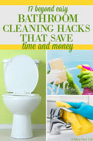 17 bathroom cleaning hacks that save time and money bathroom cleaning hacks bathroom cleaning cleaning hacks