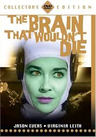 Amazon.com: The Brain That Wouldn't Die [DVD] : Jason Evers, Virginia  Leith, Leslie Daniels, Adele Lamont, Bonnie Sharie, Paula Maurice, Marilyn  Hanold, Bruce Brighton, Arny Freeman, Fred Martin, Lola Mason, Doris Brent,