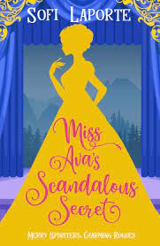 Miss Ava's Scandalous Secret by Sofi Laporte | Goodreads