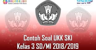 Dec 10, 2020 · soal pas ski kelas 3 dan kunci jawaban semester 1 by soalbagus 20:16 soal latihan pas/ uas ski kelas 3 mi dan kunci jawaban semester 1/ ganjil kurikulum 2013 sesuai dengan kma no. Lengkap Contoh Soal Ukk Ski Kelas 3 Sd Mi 2018 2019 Bospedia