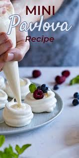 Mini Pavlova Recipe Sundaysupper Recipe Pavlova Recipe Finger Food Desserts Desserts