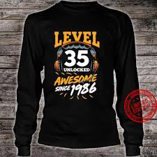 Cash in on other people's patents. 35th Birthday Level 35 Unlocked Awesome Since 1986 Shirt