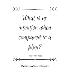 What Is An Intention When Compared To A Plan In 2020 How To Plan Quotes Intentions