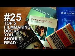 Top 5 Filmmaking Books You Should Read Youtube Filmmaking Books Books You Should Read Filmmaking