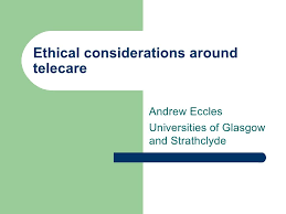 Hsns09ethical Considerations Around Telecareandrew Eccles By Iriss Via Slideshare Glasgow School Professional Development Telehealth