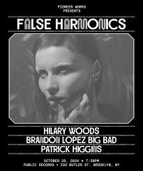 False Harmonics #20: Hilary Woods, Brandon Lopez Big Bad, Patrick Higgins
