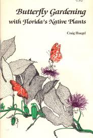 Plants that attract butterflies in florida. Butterfly Gardening With Florida S Native Plants Huegel Craig 9781885258014 Amazon Com Books