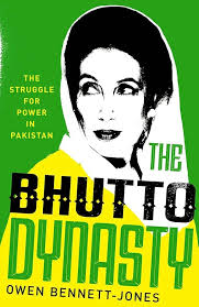 Amazon.com: The Bhutto Dynasty: The Struggle for Power in Pakistan:  9780300246674: Bennett-Jones, Owen: Books