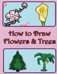 Have fun with us and learn how to draw and color flowers and a rainbow with this digital coloring book! How To Draw Flowers And Trees Step By Step Draw Book Learn To Draw Flowers Buy Online In Andorra At Andorra Desertcart Com Productid 48579950