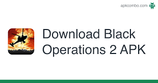 100 ٪ تعمل على 0 الأجهزة, صوت بواسطة 5340, طورت بواسطة volv interactive. Black Operations 2 Apk 1 0 0 Android Game Download