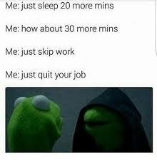 25 Best Memes About Just Quit Your Job Just Quit Your Job Memes