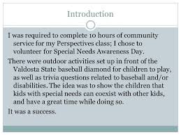 Whether you have a science buff or a harry potter fa. Volunteer Journal Special Needs Awareness Day Introduction I Was Required To Complete 10 Hours Of Community Service For My Perspectives Class I Chose Ppt Download