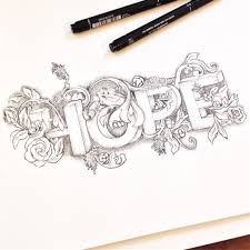 Hope And Hope Does Not Disappoint Us For God Has Poured Out His Love In Our Hearts I Ve Been Having A B Pencil Art Drawings Graffiti Art Graffiti Drawing