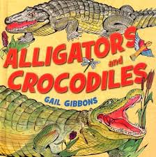 Alligators And Crocodiles By Gail Gibbons Crocodiles Gail Gibbons Gail Gibbons Books