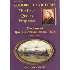 Goodbye to Victoria the Last Queen Empress by Peter J. Keat Keat, Peter J