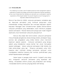 74), pengertian campuran pemasaran adalah pemboleh setelah memahami maksud campuran pemasaran, maka kita juga perlu mengetahui apakah objektif campuran pemasaran ini. Doc Pengajian Perniagaan Campuran Pemasaran Docx Ahmad Nabil Academia Edu