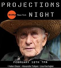 PROJECTIONS Tonight! With the ASMP NY including Helen Glazer, Alexandre  Tolipan and Lisa Kachajian Join