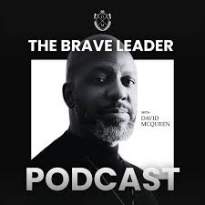 The BRAVE Leader Podcast