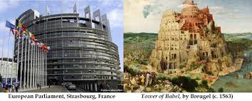 Maybe you would like to learn more about one of these? Eu Parliament Tower Of Babel Coincidence I Think Not Europe