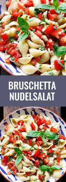 Bruschetta Nudelsalat Super Einfach Kochkarussell Rezept Rezepte Nudelsalat Lecker Kochen