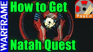 This questline explores the origin of the twin queens, teshin, the truth behind the zariman ten zero incident, and a series of trials the tenno must face. How To Get The Natah Quest Started No Spoilers Guide Warframe Update 17 0 4 1080hd Youtube