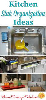 Kitchen Sink Organization Ideas Storage Solutions Kitchen Sink Organization Sink Organizer Sink