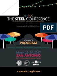 Today's steel and metal manufacturers must work smarter than ever in order to keep up with rapidly evolving. Nascc2017 Advance Program Structural Engineering Beam Structure