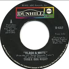 Black And White Three Dog Night Lyrics Three Dog Night Black White Three Dog Night Three Dogs The Fool